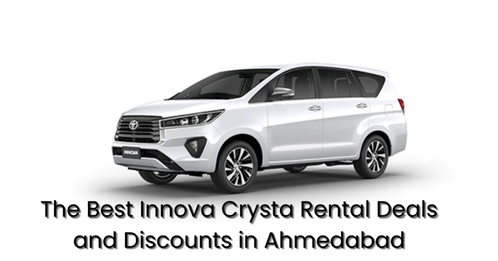 The Best Innova Crysta Rental Deals and Discounts in Ahmedabad